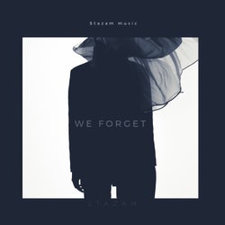 We Forget