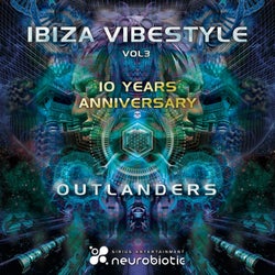 Ibiza Vibestyle, Vol. 3 -10 Years Anniversary (Outlanders)