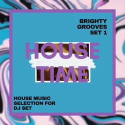 Brighty Grooves, Set 1 (House Music Selection for Dj Set)