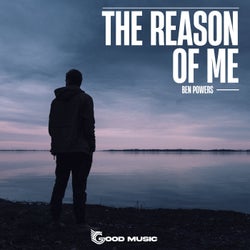 The Reason of Me