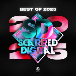 SCARRED DIGITAL : BEST OF 2025