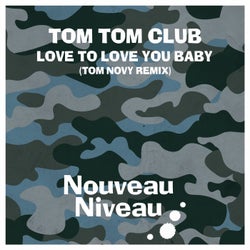 Love to Love You Baby (Tom Novy Remix)
