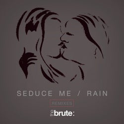 Seduce Me / Rain (Remixes)