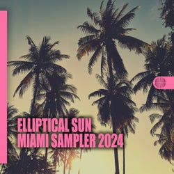 Elliptical Sun Miami Sampler 2024