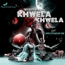 Khwela Khwela (feat. Gentle Vito, Blvck Thank)