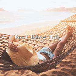 Good Vibes Only – Summer Mix 2020