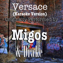 Versace (Karaoke Version) (Originally Performed by Migos & Drake) - Single