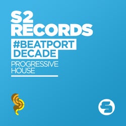 S2 Records #BeatportDecade (Progressive House)