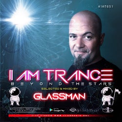 I AM TRANCE - 051 (SELECTED BY GLASSMAN)