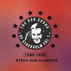 The Dub Sound of Stockholm Volume 1: BTECH Dub Classics 1989-1995