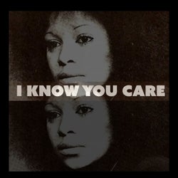 I Know You Care / It's Your Love