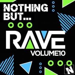 Nothing But... Rave, Vol. 10