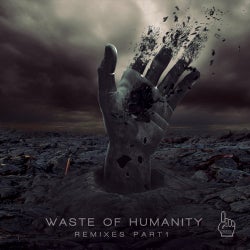 Waste of Humanity Remixes, Pt. 1