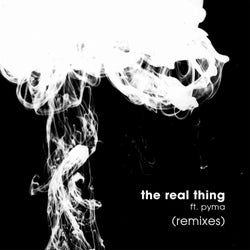 The Real Thing (feat. Pyma) [Remixes]