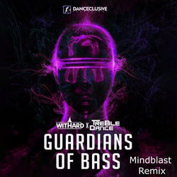 Guardians of Bass (Mindblast Remix)