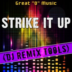 Strike It up (DJ Remix Tools)