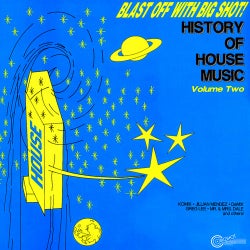 Blast Off With Bigshot! - History Of House Music Volume 2