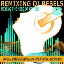 Remixing Dj Rebels 2