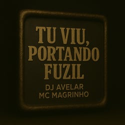 Tu Viu, Portando Fuzil