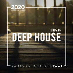 This Is Deep House, Vol. 8