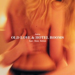 Old Love & Hotel Rooms (feat. Sean Bolton)