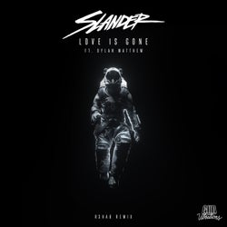 Love Is Gone (R3HAB Remix)
