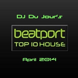 DJ Du Jour's Top 10 House Tracks April 2014
