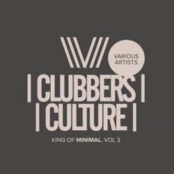 Clubbers Culture: Kings Of Minimal, Vol.3