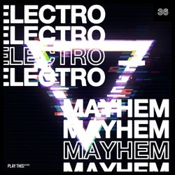Electro Mayhem Vol. 36