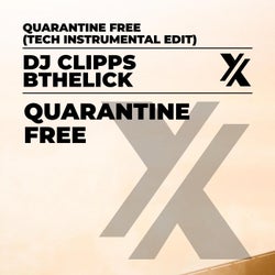 Quarantine Free (Tech Instrumental Edit)