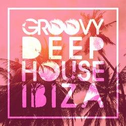 Groovy Deep House Ibiza