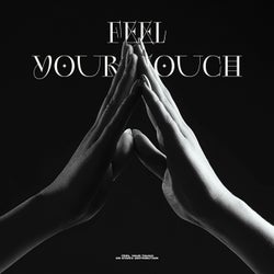 Feel Your Touch