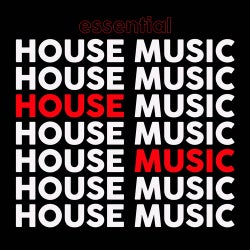 Essential House Music