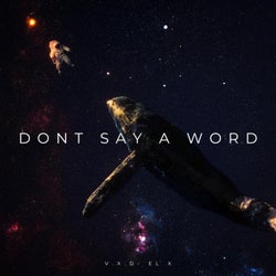 Dont Say A Word (feat. El X الإكس)