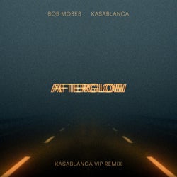 Afterglow (Kasablanca VIP Remix)