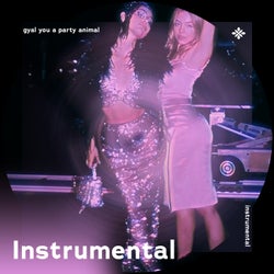 Gyal You A Party Animal - Instrumental