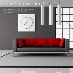 Lucid Sofa Session, Vol. 2 - Finest Selection of Chill Out Club Lounge, Down Tempo, Ambient, Dub and Cafe Bar Music