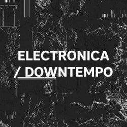 Opening Tracks: Electronica / Downtempo