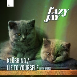 Klobbing / Lie To Yourself