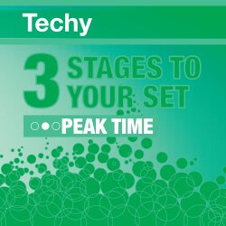 3 Stages To Your Set - Techy Peak Time