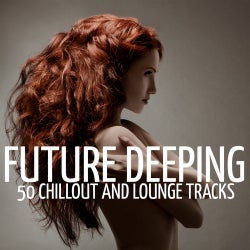 Future Deeping (50 Chillout and Lounge Tracks)