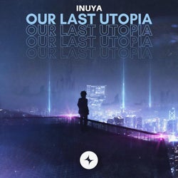 Our Last Utopia