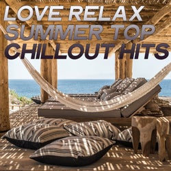 Love Relax Summer Top Chillout Hits