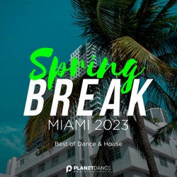 Spring Break Miami 2023: Best of Dance & House