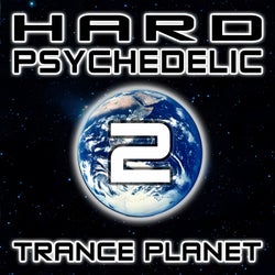 Hard Psychedelic Trance Planet, Vol. 2
