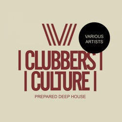 Clubbers Culture: Prepared Deep House