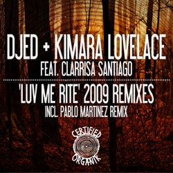 Luv Me Rite 2009 Remixes