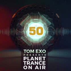 Tom Exo - Planet Trance On Air #50