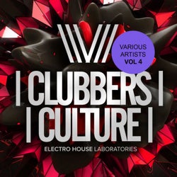 Clubbers Culture: Electro House Laboratories, Vol.4