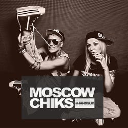 MOSCOW CHIKS - HANDSUP ! FEBRUARY